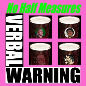 Verbal Warning ‎– No Half Measures (CD)