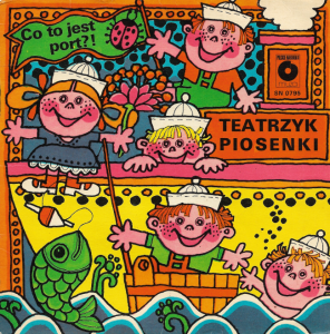 Teatrzyk Piosenki – Co To Jest Port?! 7"