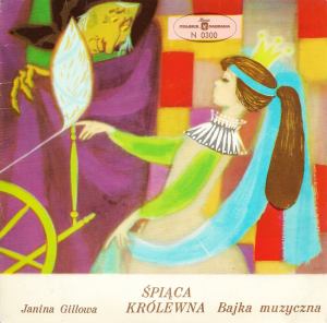 Janina Gillowa – Śpiąca Królewna - Bajka Muzyczna 7"