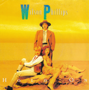 Wilson Phillips – Hold On 7"