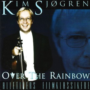 Kim Sjøgren – Over The Rainbow - Alletiders Filmklassikere (CD)