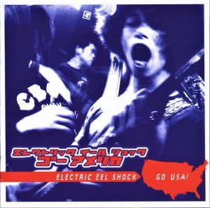 Electric Eel Shock – Go USA! (CD)