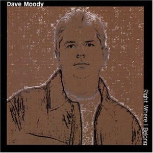 Dave Moody – Right Where I Belong (CD)
