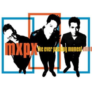MxPx – The Ever Passing Moment (CD)