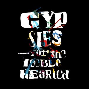 Gypsies ‎– For The Feeble Hearted (CD)