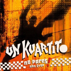 Un Kuartito – No Pares! Non Stop (CD)
