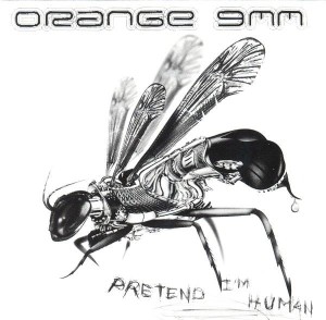 Orange 9mm – Pretend I'm Human (CD)