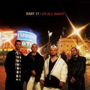East 17 – Up All Night (CD)