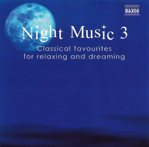 Various – Night Music 3: Classical Favourites For Relaxing And Dreaming (CD)