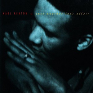 Karl Keaton – Just Another Love Affair (CD)
