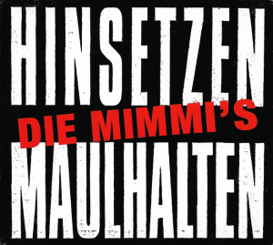 Die Mimmi's – Hinsetzen Maulhalten (CD)
