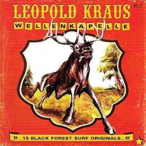 Leopold Kraus Wellenkapelle – 15 Black Forest Surf Originals... (CD)