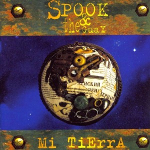 Spook And The Guay – Mi Tierra (CD)