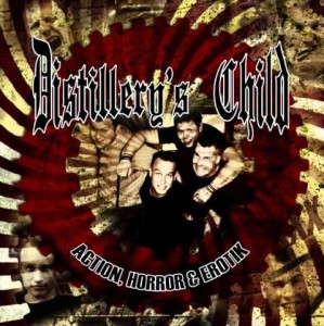 Distillery's Child – Action, Horror & Erotik (CD)