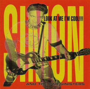 Simon And The Bar Sinisters – Look At Me I'm Cool!!! (CD)