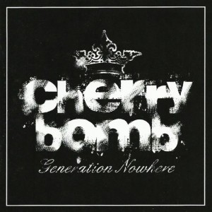 Cherry Bomb – Generation Nowhere (CD)