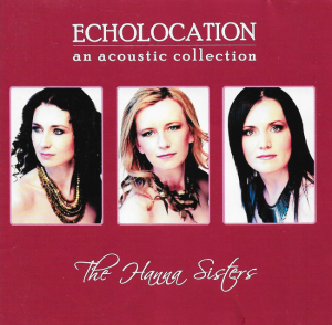 The Hanna Sisters – Echolocation: An Acoustic Collection (CD)