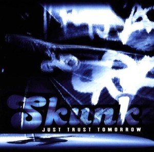 Skunk ‎– Just Trust Tomorrow (CD)