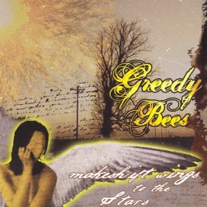 Greedy Bees – Makeshift Wings To The Stars (CD)