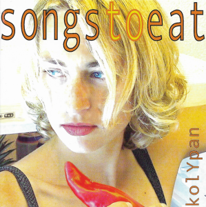 Kolypan - Songs To Eat (CD)