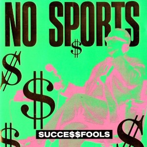 No Sports – Succe$$fools (CD)