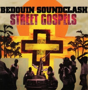Bedouin Soundclash – Street Gospels (CD)