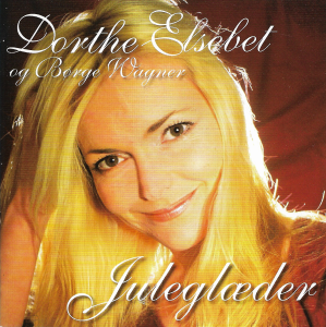 Dorthe Elsebet & Børge Wagnerem – Juleglæder (CD)