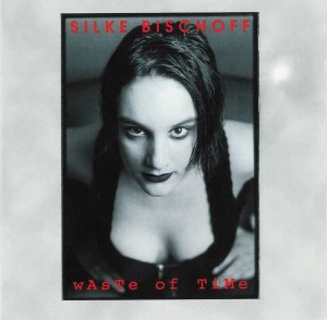 Silke Bischoff ‎– Waste Of Time (CD)