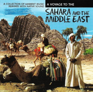 Unknown Artist – A Voyage To The Sahara And The Middle East (CD)