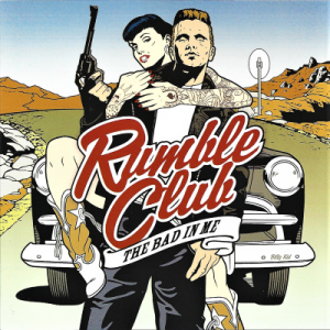 Rumble Club ‎– The Bad In Me (CD)