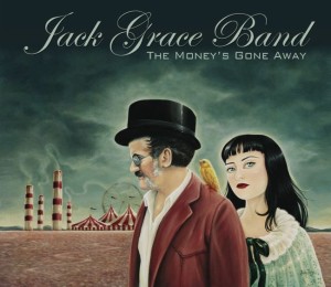 Jack Grace Band – The Money's Gone Away (CD)