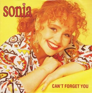 Sonia – Can't Forget You 7"