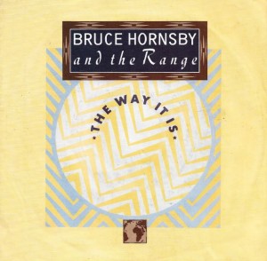 Bruce Hornsby And The Range – The Way It Is 7"