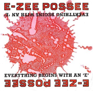 E-Zee Possee – Everything Begins With An 'E' 7"