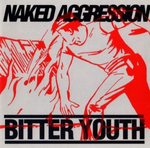 Naked Aggression – Bitter Youth (CD)