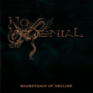 No Denial – Soundtrack Of Decline (CD)