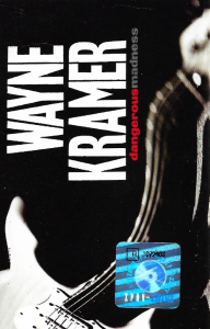 Wayne Kramer – Dangerous Madness (MC)