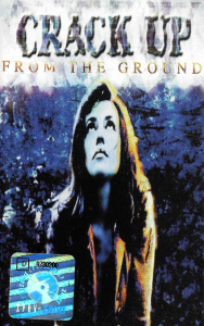 Crack Up – From The Ground (MC)