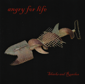 Angry For Life – Sharks And Roaches (CD)
