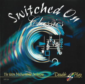 The Neon Philharmonic Orchestra – Switched On Classics (CD)
