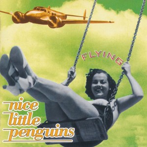 Nice Little Penguins – Flying (CD)