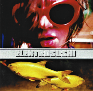Elektrosushi – Elektrosushi (CD)