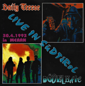 Dödelhaie / Daily Terror ‎– Live In Südtirol 30.04.1993 In Meran (CD)