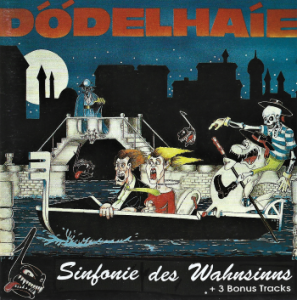 Dödelhaie ‎– Sinfonie Des Wahnsinns (CD)
