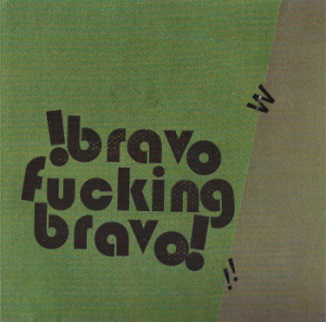 Bravo Fucking Bravo ‎– Bravo Fucking Bravo (CD)