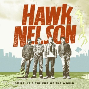 Hawk Nelson ‎– Smile, It's The End Of The World (CD)