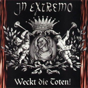 In Extremo – Weckt Die Toten! (CD)