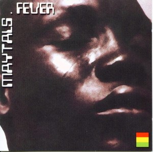 The Maytals ‎– Fever (CD)