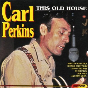 Carl Perkins – This Old House (CD)