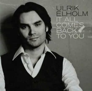 Ulrik Elholm – It All Comes Back To You (CD)